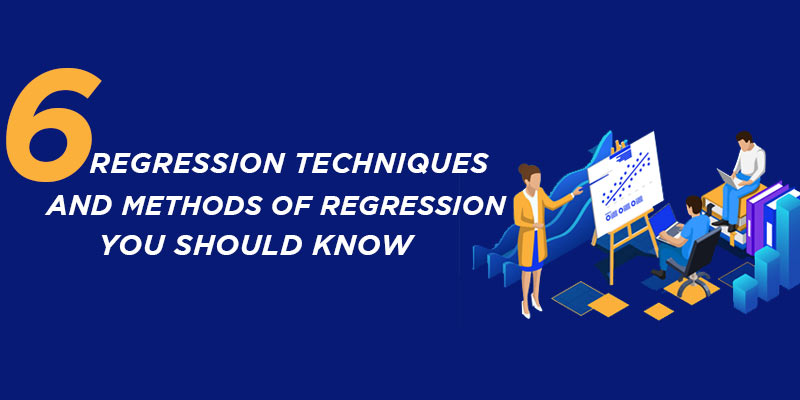 Regression Techniques and methods of regression you should know